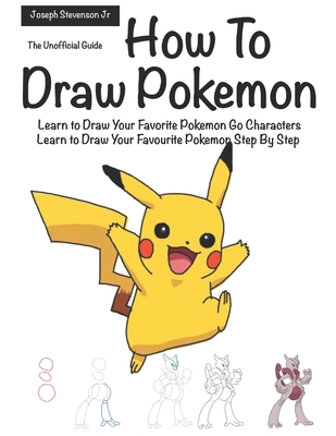 How To Draw Pokemon Learn To Draw Your Favorite Pokemon Go Characters Learn To Draw Your Favourite Pokemon How To Draw Pokemon Easy How Brookline Booksmith