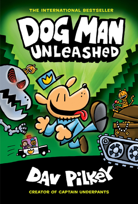 Dog Man Unleashed: A Graphic Novel (Dog Man #2): From the Creator of Captain Underpants (Library Edition) By Dav Pilkey, Dav Pilkey (Illustrator) Cover Image