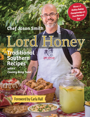 Lord Honey: Traditional Southern Recipes with a Country Bling Twist (Pelican)