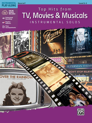 Top Hits from Tv, Movies & Musicals Instrumental Solos: Horn in F, Book & Online Audio/Software/PDF (Top Hits Instrumental Solos) Cover Image