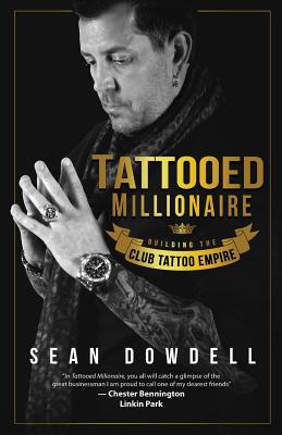 Tattooed Millionaire: Building the Club Tattoo Empire Cover Image
