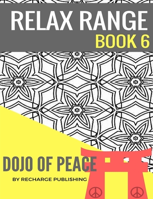 Download Adult Colouring Book Doodle Pad Relax Range Book 6 Stress Relief Adult Colouring Book Dojo Of Peace Paperback Pages A Bookstore
