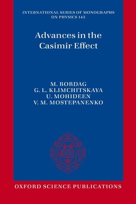 Advances in the Casimir Effect By Michael Bordag, Galina Leonidovna Klimchitskaya, Umar Mohideen Cover Image