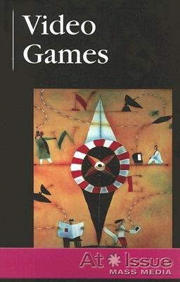 Video Games (At Issue) By David M. Haugen (Editor) Cover Image