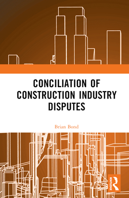Conciliation of Construction Industry Disputes Cover Image