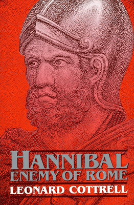 Hannibal: Enemy Of Rome By Leonard Cottrell Cover Image