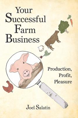 Your Successful Farm Business: Production, Profit, Pleasure Cover Image