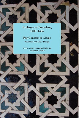 Embassy to Tamerlane, 1403-1406 (Travellers in the Wider Levant) Cover Image
