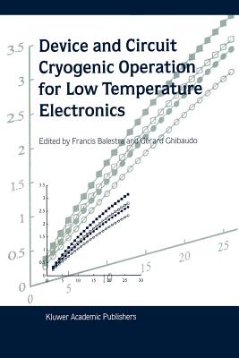 Device and Circuit Cryogenic Operation for Low Temperature Electronics Cover Image
