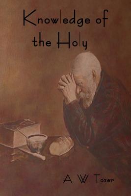 Knowledge of the Holy By A. W. Tozer Cover Image