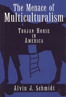 Cover for The Menace of Multiculturalism