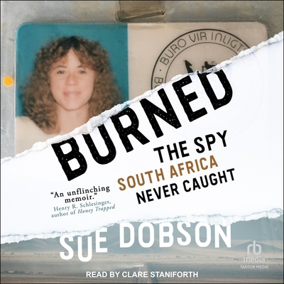 Burned: The Spy South Africa Never Caught Cover Image