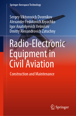 Radio-Electronic Equipment in Civil Aviation: Construction and Maintenance (Springer Aerospace Technology) Cover Image