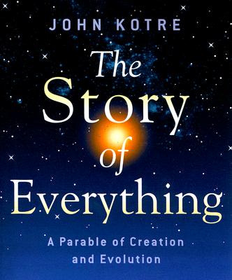 The Story of Everything: A Parable of Creation and Evolution Cover Image
