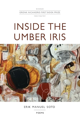 Inside the Umber Iris By Eric Manuel Soto Cover Image