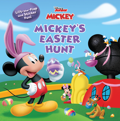 Mickey Mouse Clubhouse Mickey's Easter Hunt By Disney Books, Disney Storybook Art Team (Illustrator) Cover Image