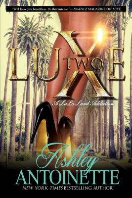 Luxe Two: A LaLa Land Addiction: A Novel Cover Image