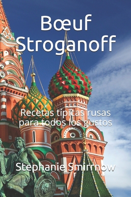 Boeuf Stroganoff: Recetas típicas rusas para todos los gustos Cover Image