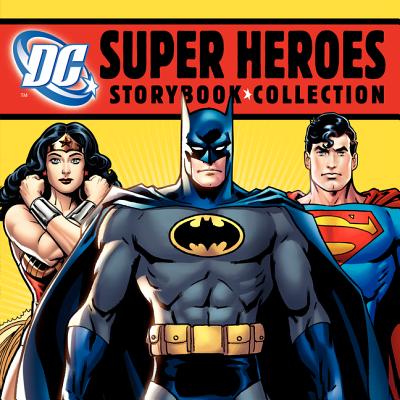 DC Super Heroes Storybook Collection: 7 Books in 1 Hardcover By Various Cover Image