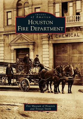 Houston Fire Department (Images of America) Cover Image