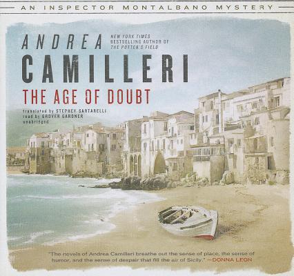 The Age of Doubt (Inspector Montalbano Mysteries) By Andrea Camilleri, Stephen Sartarelli (Translator), Grover Gardner (Read by) Cover Image