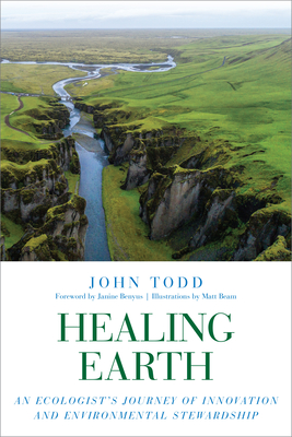 Healing Earth: An Ecologist's Journey of Innovation and Environmental Stewardship Cover Image