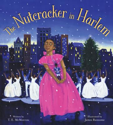 The Nutcracker in Harlem: A Christmas Holiday Book for Kids