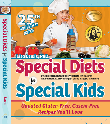 Special Diets for Special Kids: Updated Gluten-Free, Casein-Free Recipes You'll Love Cover Image