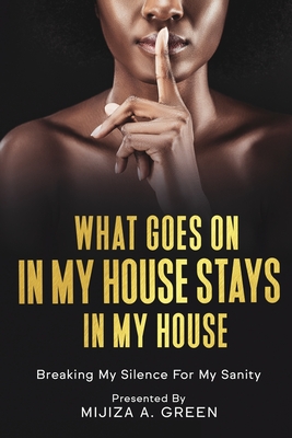 What Goes On In My House Stays In My House Cover Image