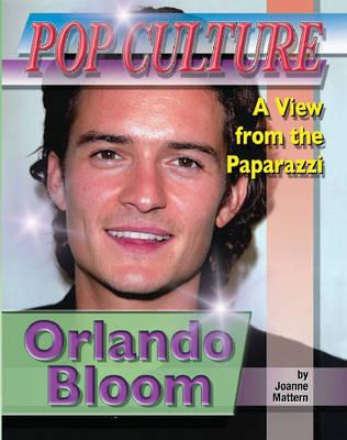 Orlando Bloom (Popular Culture: A View from the Paparazzi) By Joanne Mattern Cover Image