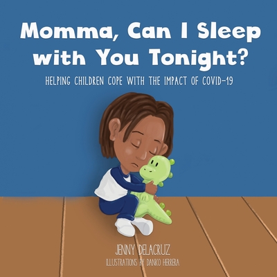 Momma, Can I Sleep with You Tonight? Helping Children Cope with the Impact of COVID-19 Cover Image