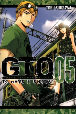 GTO: 14 Days in Shonan, Volume 5 (Great Teacher Onizuka #5) By Toru Fujisawa Cover Image