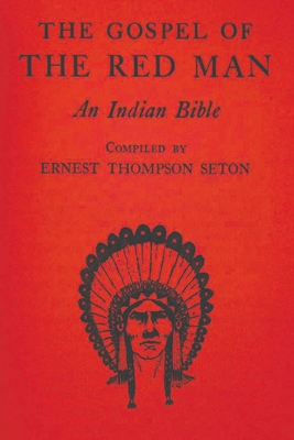 The Gospel of the Red Man: An Indian Bible Cover Image