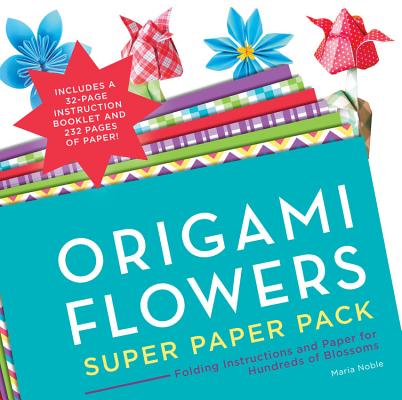 Origami Flowers Super Paper Pack: Folding Instructions and Paper for Hundreds of Blossoms (Origami Super Paper Pack) Cover Image