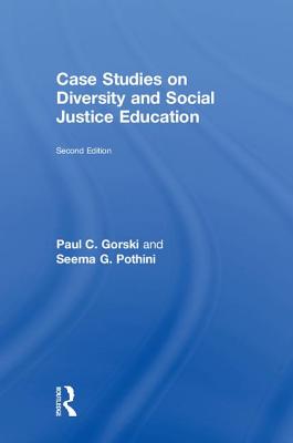 Case Studies on Diversity and Social Justice Education (Equity and Social Justice in Education)