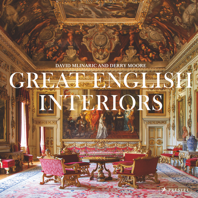Great English Interiors By David Mlinaric (Text by), Derry Moore (Photographs by) Cover Image