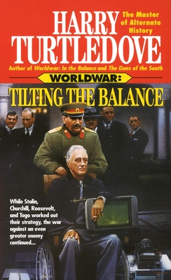 Tilting the Balance (Worldwar, Book Two) Cover Image