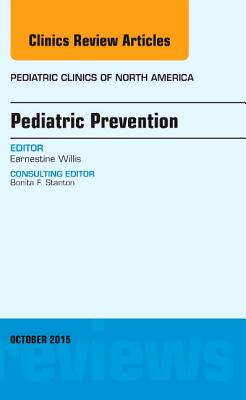Pediatric Prevention, an Issue of Pediatric Clinics: Volume 62-5 (Clinics: Internal Medicine #62) Cover Image