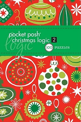 Pocket Posh Christmas Logic 2: 100 Puzzles By The Puzzle Society Cover Image