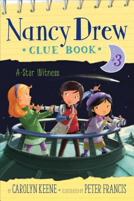 A Star Witness (Nancy Drew Clue Book #3) By Carolyn Keene, Peter Francis (Illustrator) Cover Image