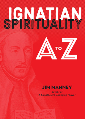 Ignatian Spirituality A to Z Cover Image