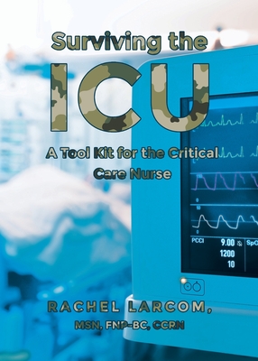 Surviving the ICU: A Toolkit for the Critical Care Nurse Cover Image