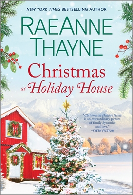Christmas at Holiday House: A Holiday Romance Novel By Raeanne Thayne Cover Image