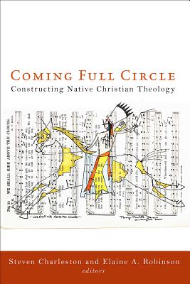 Coming Full Circle: Constructing Native Christian Theology Cover Image