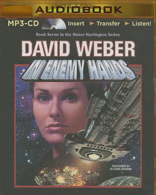 In Enemy Hands (Honor Harrington (Audio) #7) By David Weber, Allyson Johnson (Read by) Cover Image