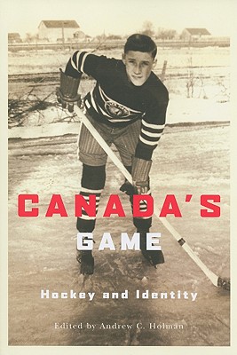 Canada's Game: Hockey and Identity Cover Image