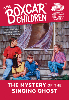 The Mystery of the Singing Ghost (The Boxcar Children Mysteries #31) By Gertrude Chandler Warner (Created by) Cover Image