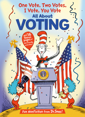 One Vote, Two Votes, I Vote, You Vote (The Cat in the Hat's Learning Library)