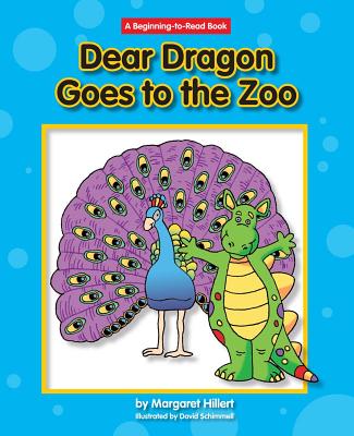 Dear Dragon Goes to the Zoo (New Dear Dragon) By Margaret Hillert, David Schimmell (Illustrator) Cover Image