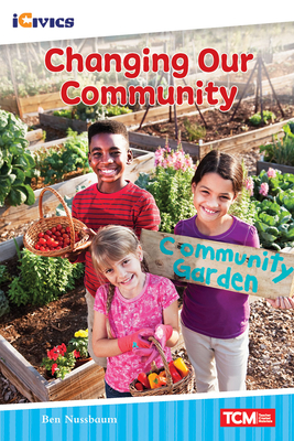 Changing Our Community (iCivics) By Ben Nussbaum Cover Image